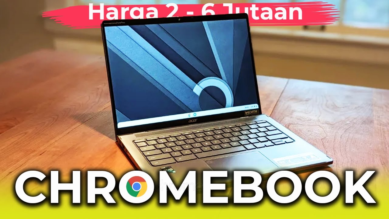 10 Laptop Chromebook Terbaik: Cocok Untuk Pelajar dan Mahasiswa!