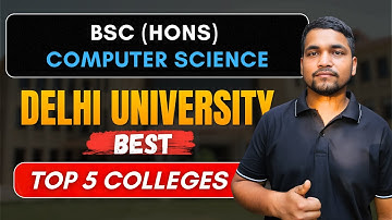 Best Colleges for BSc. Hons. Computer Science in DU (DELHI UNIVERSITY) | Complete Details