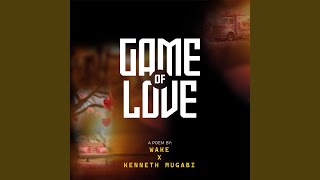 Game of Love (feat. Kenneth Mugabi)