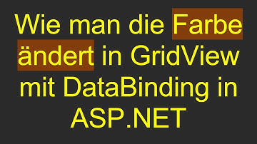 Wie man die Farbe ändert in GridView mit DataBinding in ASP.NET