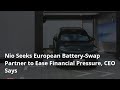 Nio Seeks European Partner To Ease Financial Pressure In Europe #nio