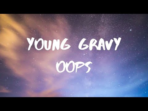 Young Gravy- Oops Lyrics