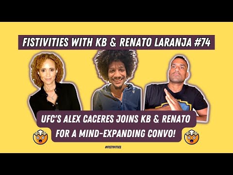 Fistivities 74: KB & Renato Welcome #15 UFC Featherweight Alex Caceres!