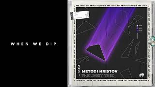 Premiere: Metodi Hristov - The Right Time [Set About]