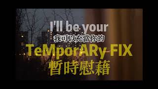 Temporary Fix《暫時慰藉》ONE DIRECTION 中文