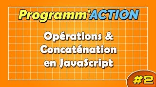 PROGRAMM'ACTION #2 - Opérations et Concaténation en JavaScript