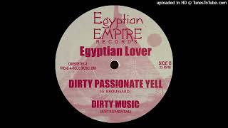The Egyptian Lover - Dirty Passionate Yell (Egyptian Empire
