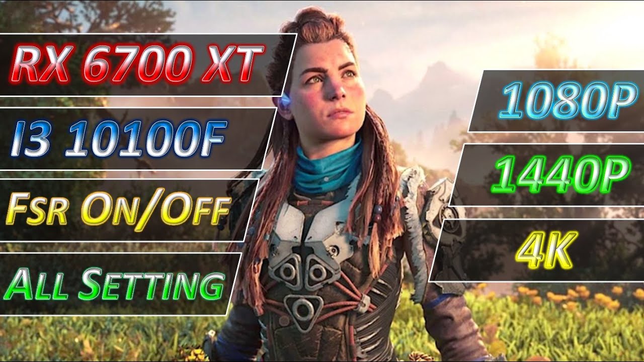 HORIZON FORBIDDEN WEST - RX 6700 XT - I3 10100F - All Resolution