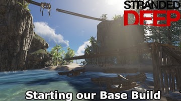 Starting our Base Build | Stranded Deep Gameplay | S2E11