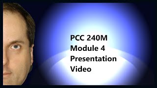 PCC 240M Module 4 Presentation Video