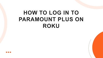 How to Log In to Paramount Plus on Roku