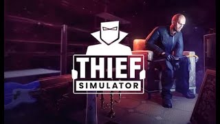 СИМУЛЯТОР ВОРА ➤ Thief Simulator ➤Прохождение  #1