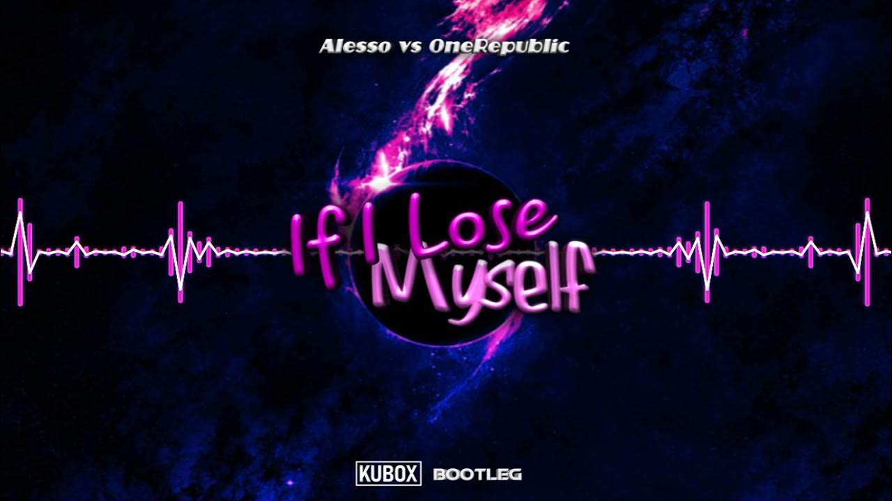 Alesso if i lose. If i lose myself alesso. onerepublic if i lose myself.