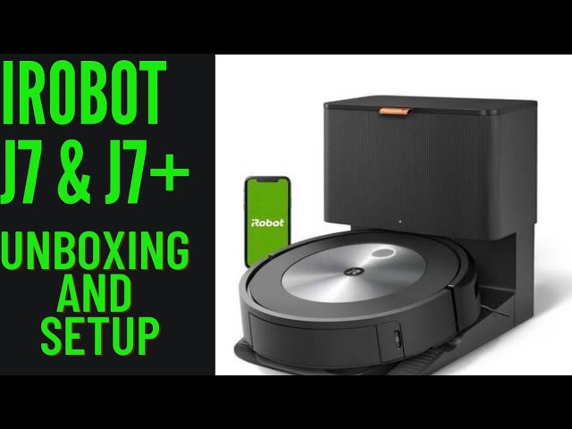 iRobot J7+  Unboxing and App Setup 