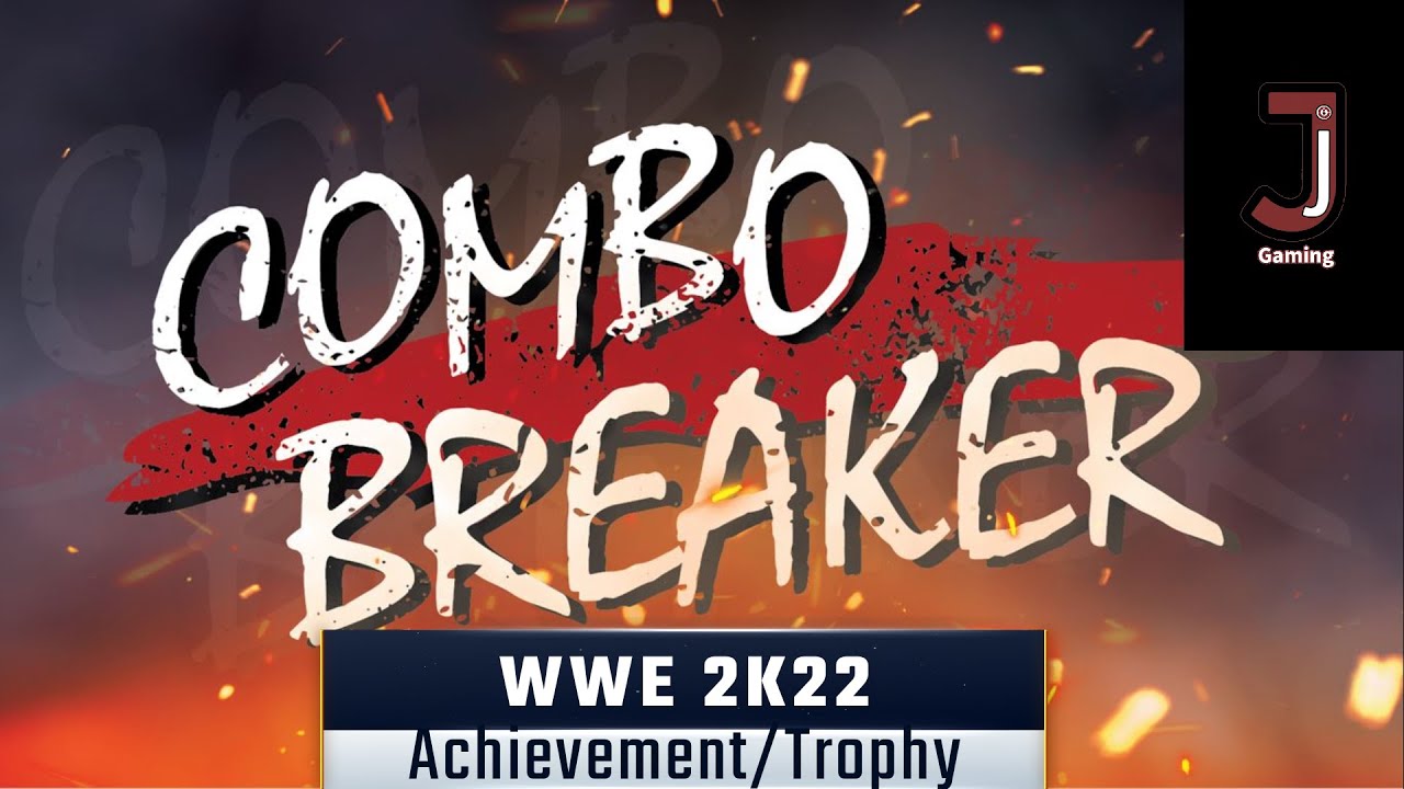 WWE 2K22 Combo breaker Achievement/Trophy YouTube
