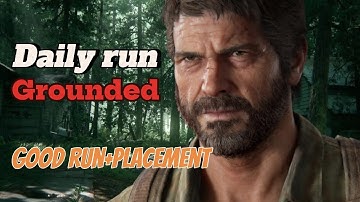 No Return-Daily run on Grounded(Joel w/good placement) The Last of Us Part 2 remastered