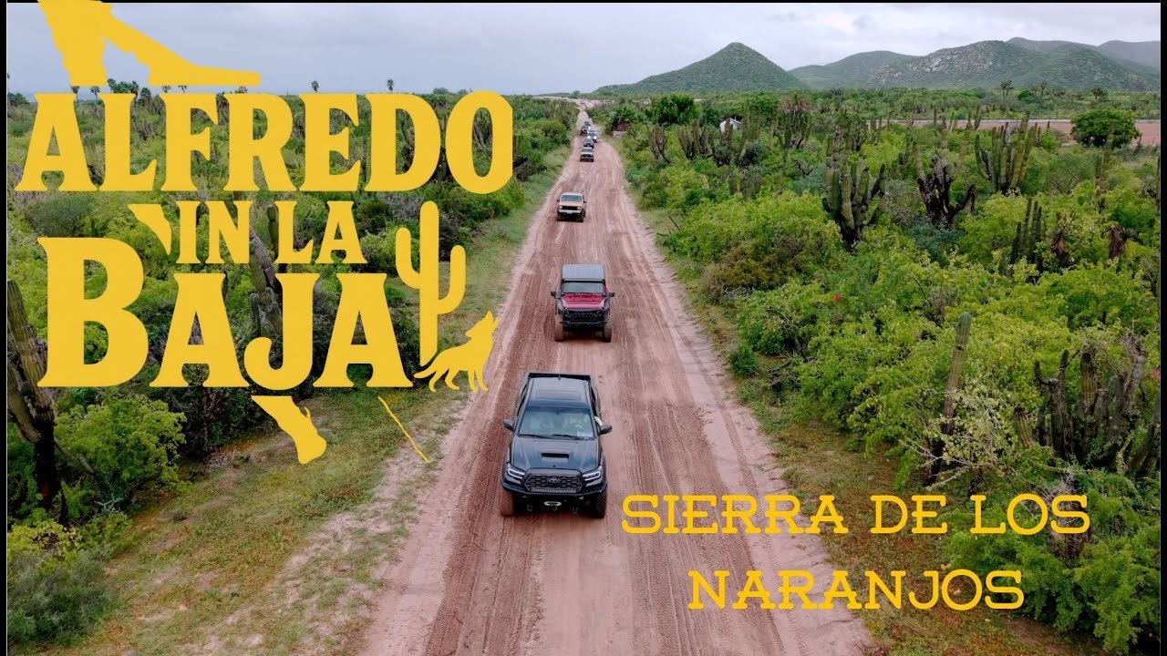 OVERLAND IN LA BAJA - SIERRA DE LOS NARANJOS PT.1