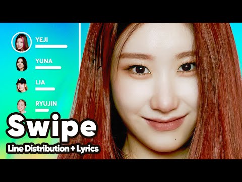 ITZY - SWIPE (Line Distribution + Lyrics Karaoke) PATREON REQUESTED