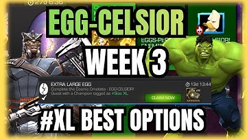 MCOC EGG-CELSIOR QUEST WEEK 3 BEST #XL Tag champions for Easy objective Completion