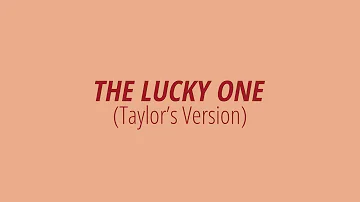 [LYRICS] THE LUCKY ONE (Taylor's Version) - Taylor Swift