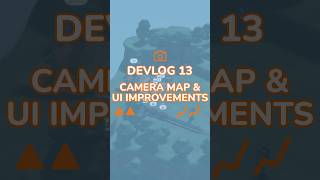DEVLOG #13 - CAMERA MAP & UI IMPROVEMENTS 🗺️🚂✨