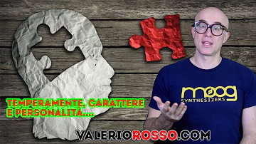 Cosa vuol dire avere temperamento?