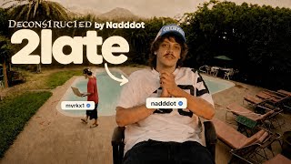 The Making of 2late by Mvrk - Deconstructed with Nadddot