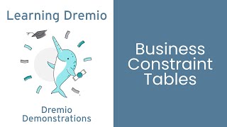 Dremio Cloud Demonstrations - Business Constraint Tables