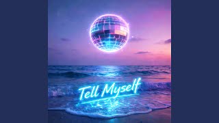Tell Myself