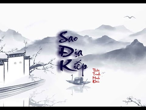 Video BỘ SAO : ĐỊA KHÔNG ĐỊA KIẾP | TỬ VI VÀ VẬN MỆNH | THẦY... - youtube