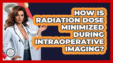 How Is Radiation Dose Minimized During Intraoperative Imaging? - The Operating Table