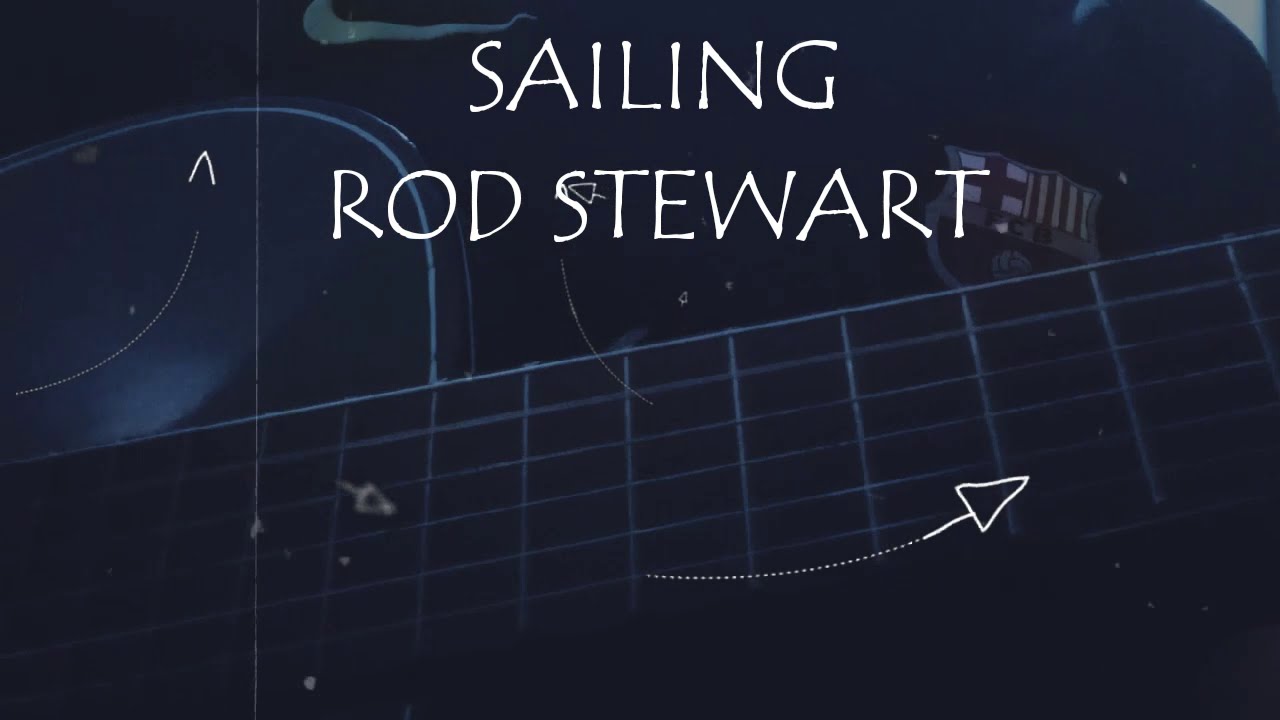 Rod Stewart Sailing (guitar cover) lyrics YouTube