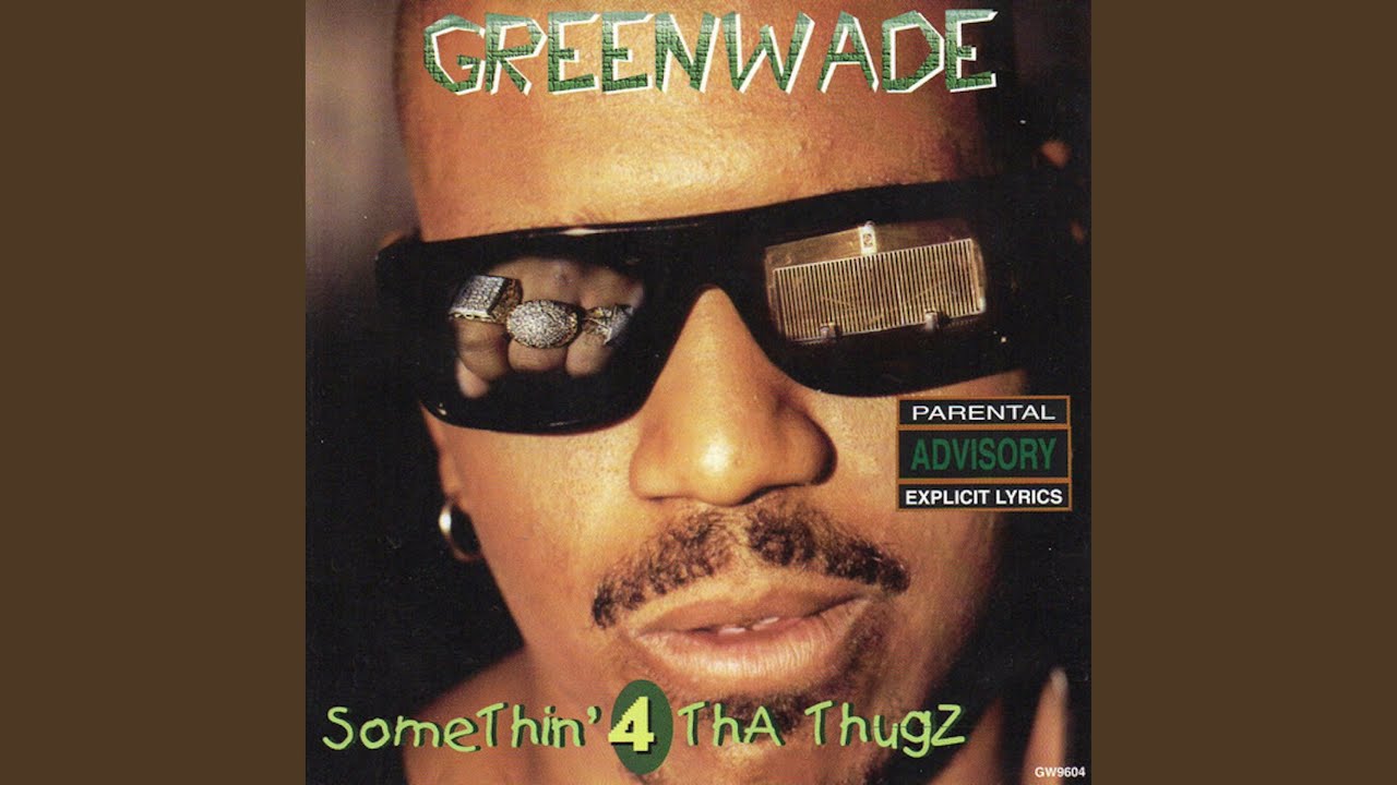 Greenwade - Somethin 4 Tha Thugz (1996) - YouTube
