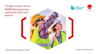 Thought Leaders Series: Evolving Engineering Registration, QLD and beyond Industry Partners Series Evolving Engineering Registration Qld And Beyond