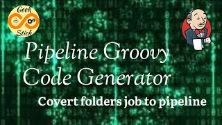 Jenkins Pipeline Code Generation #geekstick