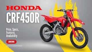 2025 Honda CRF450R: Price, Specs, Features, Availability