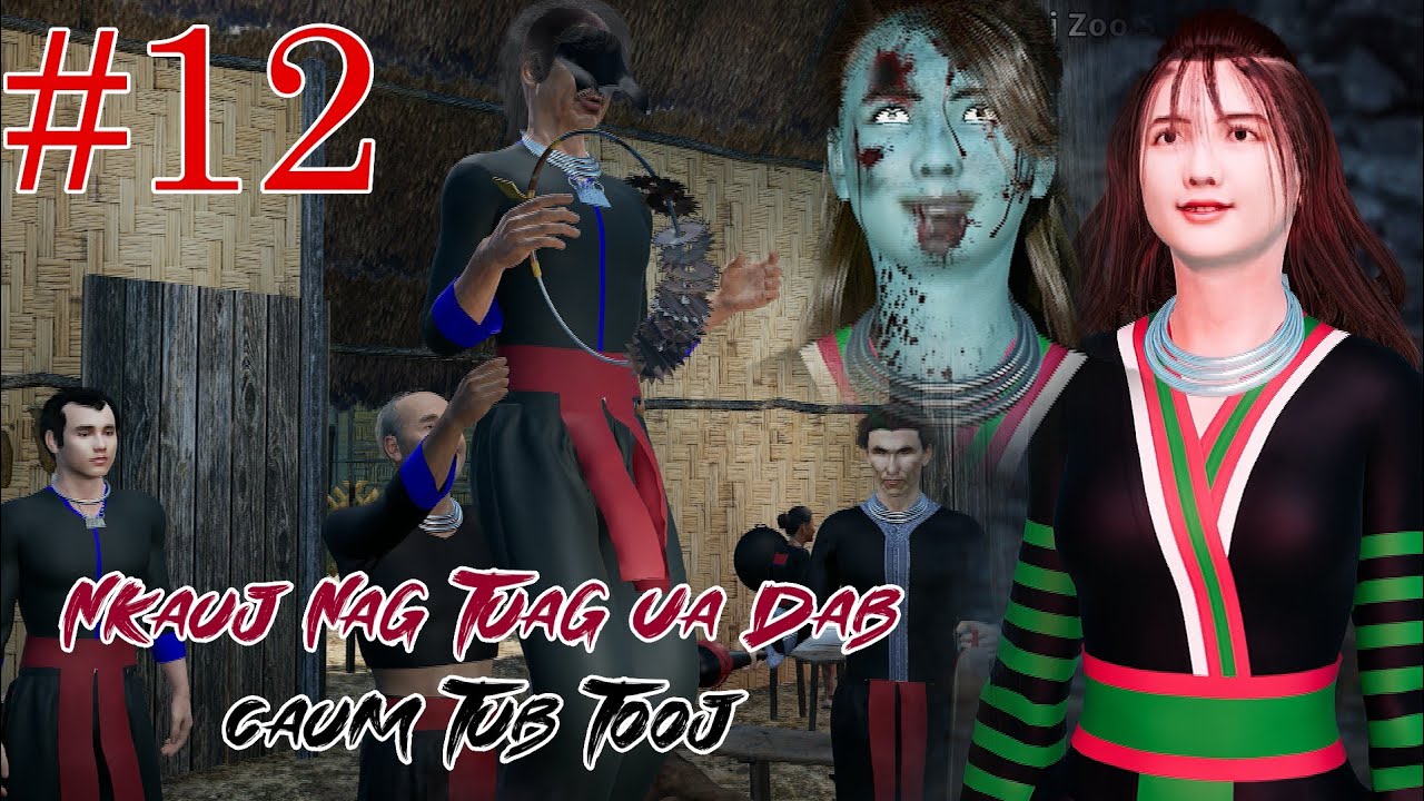 Nkauj Nag Tuag Ua Dab Caum Tub Tooj Daim 12 Dab Neeg 3D ( Dab Neeg Dab Txaus Ntshai )