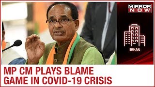 CM Shivraj Singh Chouhan blames Congress govt for COVID--19 outbreak in Madhya Pradesh