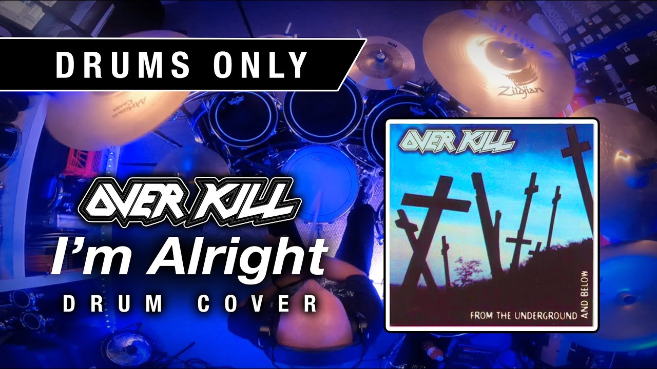 "I'm Alright" by Overkill (DRUMS ONLY) Drum Cover YouTube