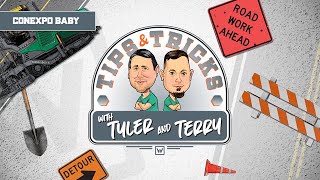 Conexpo Baby - Tips and tricks with Tyler and Terry