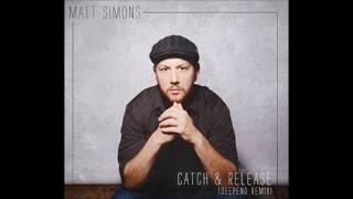 Matt Simons - Catch  Release (Deepend Remix Extended Version) Resimi