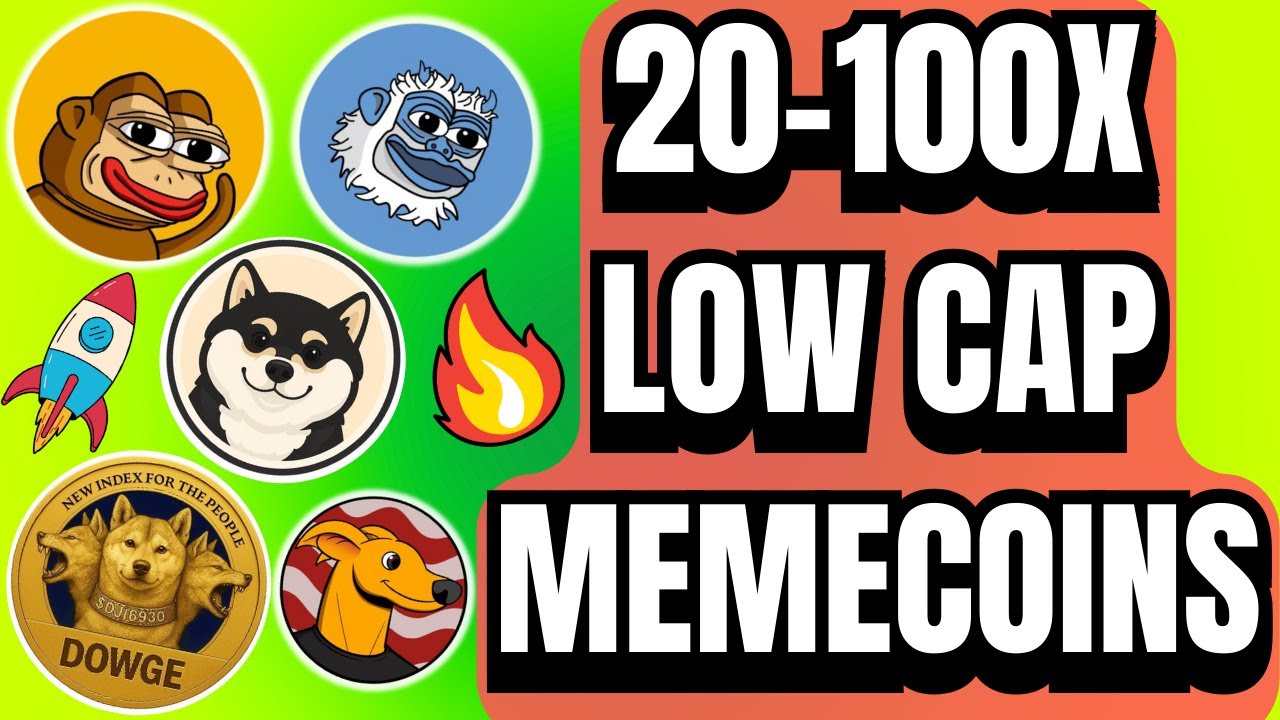 🔥 20X–100X LOW CAP MEME COINS YOU NEED TO SEE FOR 2025