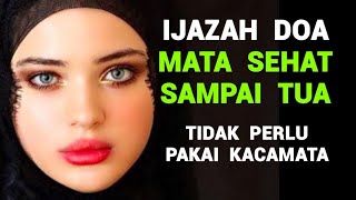 ijazah Doa Mata Sehat Sampai Tua