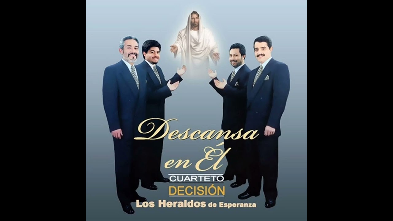 Descansa en Él - Cuarteto Decisión