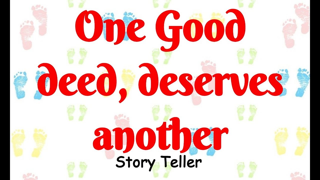One Good Deed deserves Another | Story Teller - YouTube
