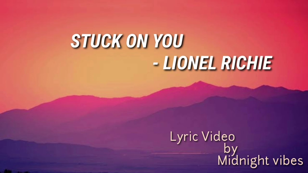 Stuck on you (1984) Lionel Richie ( Lyrics) Midnight