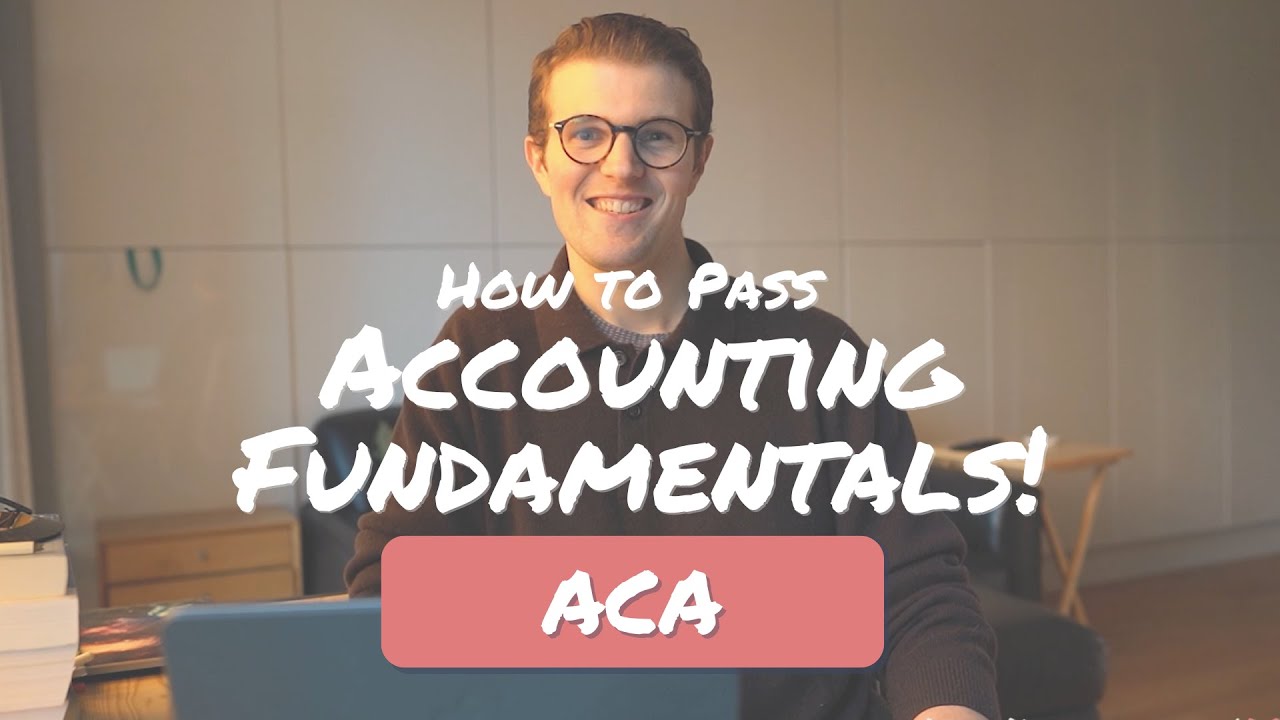 How to Pass Accounting Fundamentals (AF) ACA ICAEW at the First Attempt ...