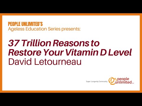 37 Trillion Reasons to Restore Your Vitamin D Level | David Letourneau | People Unlimited