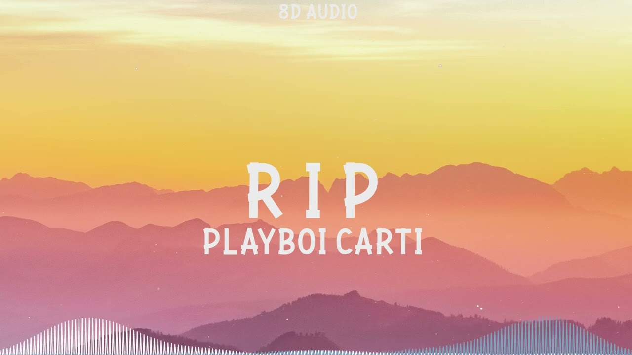 Playboi Carti - R I P (8D Audio) - YouTube