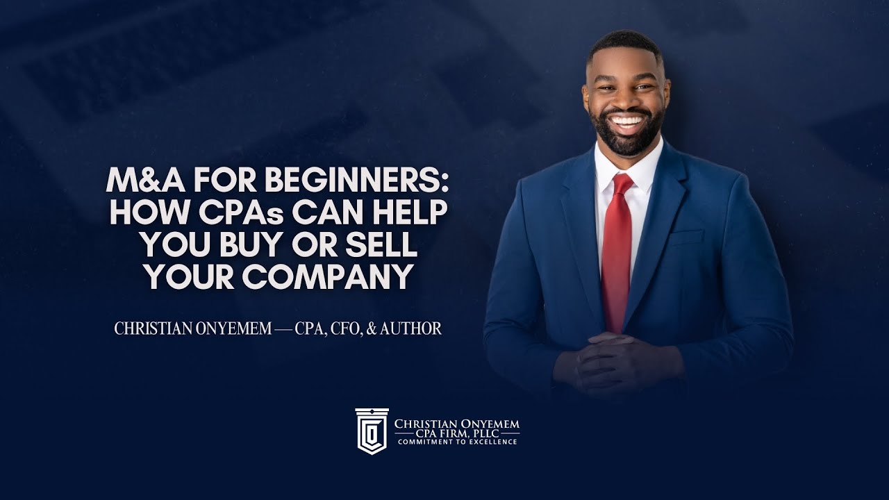 M&A for Beginners: How CPAs Can Help You Buy or Sell Your Company